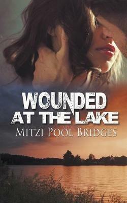 Wounded at the Lake - Mitzi Pool Bridges - cover