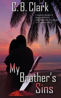 My Brother's Sins - C B Clark - cover