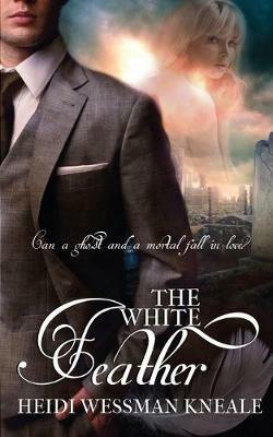 The White Feather - Heidi Wessman Kneale - cover