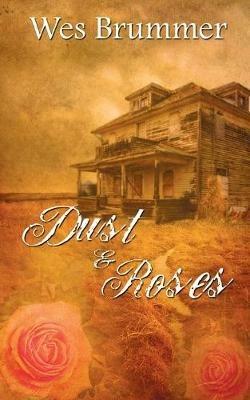 Dust and Roses - Wes Brummer - cover