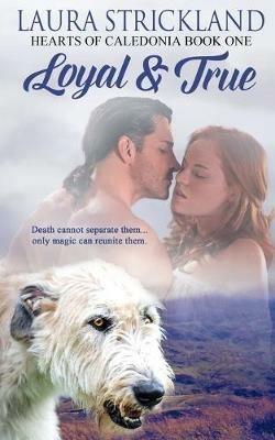 Loyal and True - Laura Strickland - cover