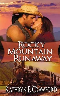 Rocky Mountain Runaway - Kathryn E Crawford - cover