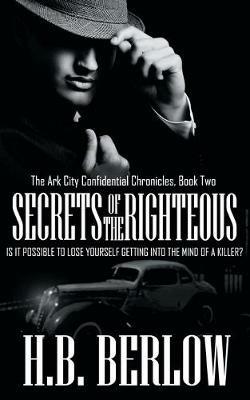 Secrets of the Righteous - H B Berlow - cover
