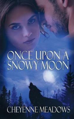 Once Upon a Snowy Moon - Cheyenne Meadows - cover