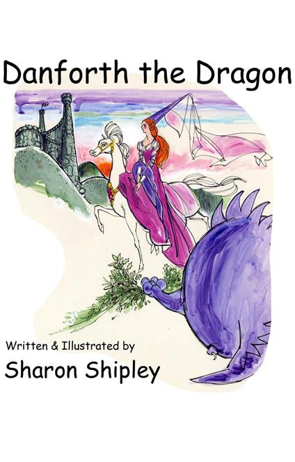 Danforth the Dragon - Sharon Shipley - ebook