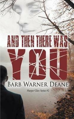 And Then There Was You - Barb Warner Deane - cover