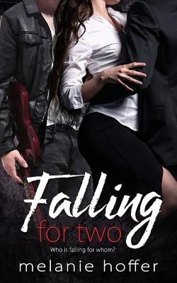 Falling for Two - Melanie Hoffer - cover