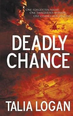 Deadly Chance - Talia Logan - cover
