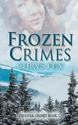 Frozen Crimes - Chrys Fey - cover