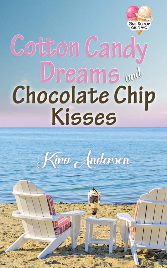 Cotton Candy Dreams and Chocolate Chip Kisses
