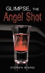 Glimpse, The Angel Shot