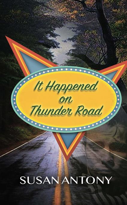 It Happened on Thunder Road - Susan Antony - ebook