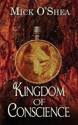 Kingdom of Conscience - Mick O'Shea - cover