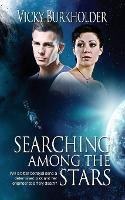 Searching Among the Stars - Vicky Burkholder - cover