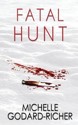 Fatal Hunt - Michelle Godard-Richer - cover