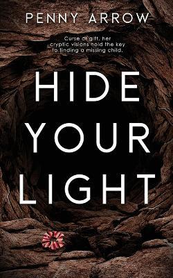 Hide Your Light - Penny Arrow - cover