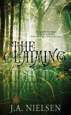 The Claiming - J a Nielsen - cover