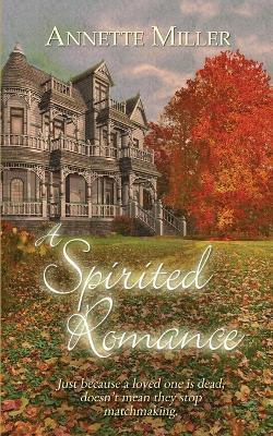 A Spirited Romance - Annette Miller - cover