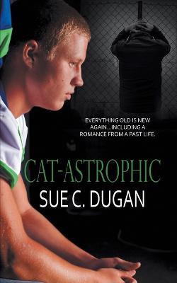 Cat-astrophic - Sue C Dugan - cover