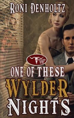 One of These Wylder Nights - Roni Denholtz - cover