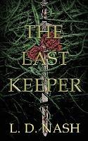 The Last Keeper - L D Nash - cover