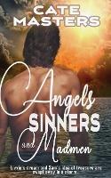 Angels, Sinners and Madmen