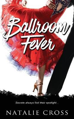 Ballroom Fever - Natalie Cross - cover