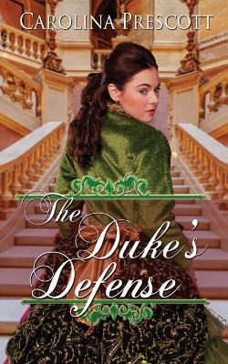 The Duke's Defense - Carolina Prescott - cover