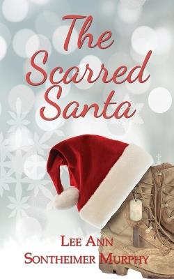 The Scarred Santa - Lee Ann Sontheimer Murphy - cover
