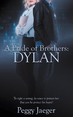 A Pride of Brothers: Dylan - Peggy Jaeger - cover