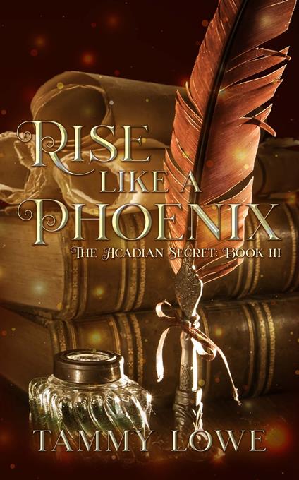 Rise Like a Phoenix - Tammy Lowe - ebook
