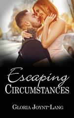 Escaping Circumstances