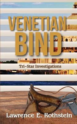 Venetian Bind - Lawrence E Rothstein - cover