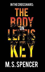 In the Crosshairs: The Body on Leffis Key