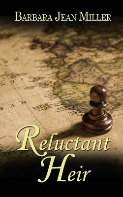 Reluctant Heir - Barbara Jean Miller - cover