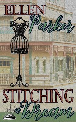 Stitching a Dream - Ellen Parker - cover