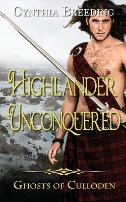 Highlander Unconquered - Cynthia Breeding - cover