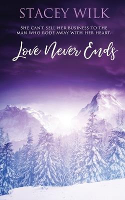 Love Never Ends - Stacey Wilk - cover