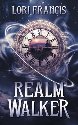 Realm Walker - Lori Francis - cover