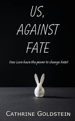 Us, Against Fate - Cathrine Goldstein - cover