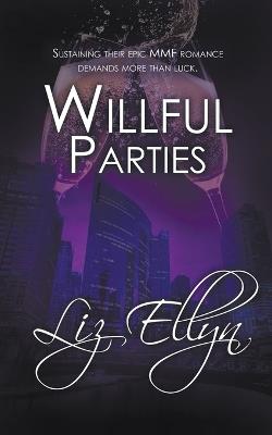Willful Parties - Liz Ellyn - cover
