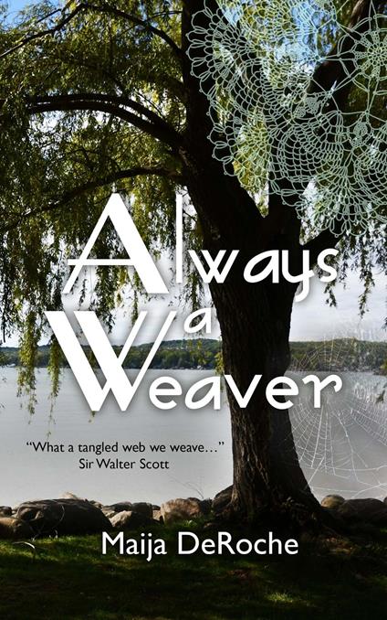 Always a Weaver