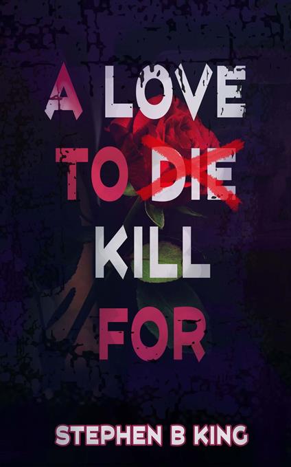 A Love to Die Kill For