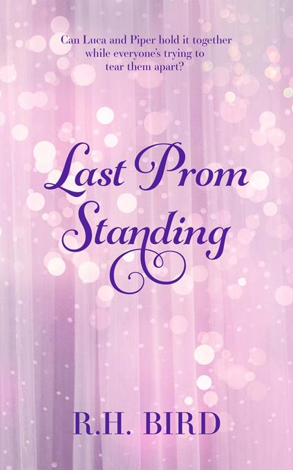 Last Prom Standing - R.H. Bird - ebook