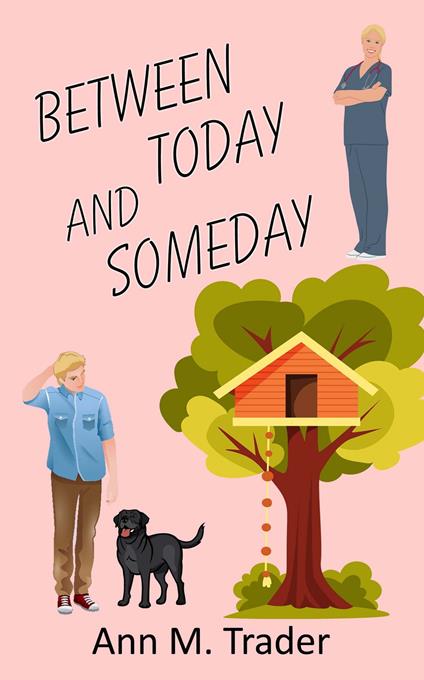 Between Today and Someday