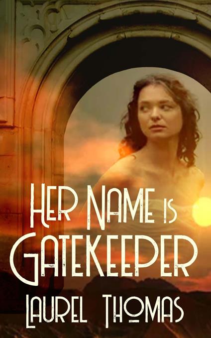 Her Name is Gatekeeper - Laurel Thomas - ebook