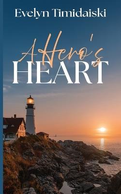 A Hero's Heart - Evelyn Timidaiski - cover