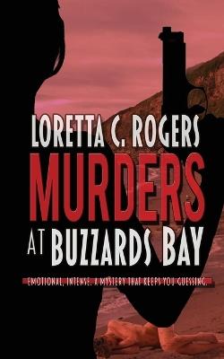 Murders at Buzzards Bay - Loretta C Rogers - cover