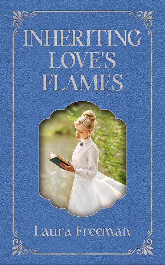 Inheriting Love's Flames - Laura Freeman - ebook