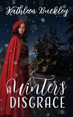 A Winter's Disgrace - Kathleen Buckley - cover